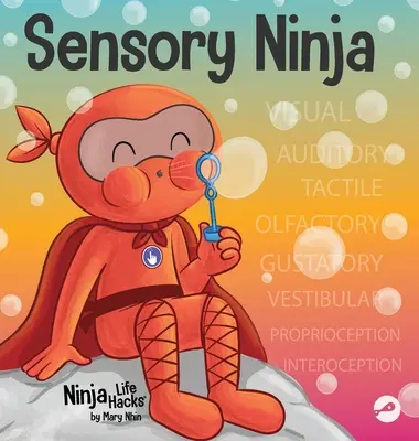 Sensory Ninja: Ein Kinderbuch über sensorische Superkräfte und SPD, die sensorische Verarbeitungsstörung - Sensory Ninja: A Children's Book About Sensory Superpowers and SPD, Sensory Processing Disorder