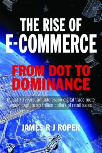 Der Aufstieg des E-Commerce: Vom Pünktchen zur Dominanz - The Rise of E-Commerce: From Dot to Dominance