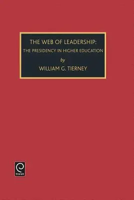 Das Netz der Führung: Präsidentschaft in der Hochschulbildung - Web of Leadership: Presidency in Higher Education