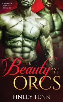 Die Schönheit und die Orks: Eine Monster-Fantasy-Romanze - The Beauty and the Orcs: A Monster Fantasy Romance