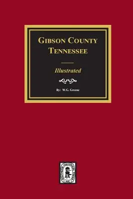 Gibson County, Tennessee - Illustriert - Gibson County, Tennessee - Illustrated