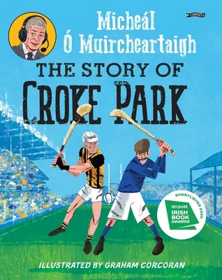 Die Geschichte von Croke Park - The Story of Croke Park