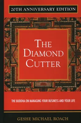 Der Diamantschneider: Der Buddha über das Management Ihres Unternehmens und Ihres Lebens - The Diamond Cutter: The Buddha on Managing Your Business & Your Life