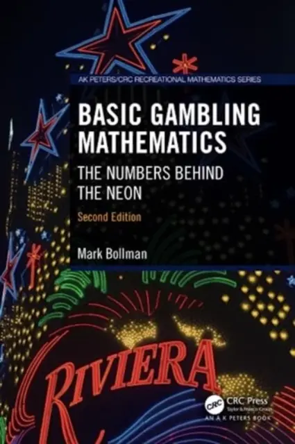 Mathematische Grundlagen des Glücksspiels: Die Zahlen hinter dem Neon, Zweite Ausgabe - Basic Gambling Mathematics: The Numbers Behind the Neon, Second Edition