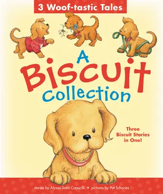 Eine Biscuit-Sammlung: 3 wuffig-tastische Geschichten: 3 Biscuit-Geschichten in 1 gepolsterten Pappbuch! - A Biscuit Collection: 3 Woof-Tastic Tales: 3 Biscuit Stories in 1 Padded Board Book!