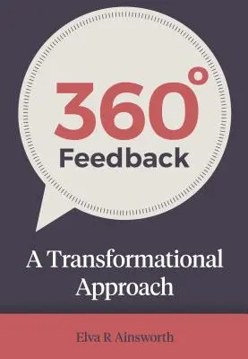 360-Grad-Feedback: Ein transformatorischer Ansatz - 360 Degree Feedback: A Transformational Approach