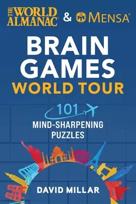 Der Weltalmanach & Mensa Denkspiele Weltreise: 101 Rätsel zur Schärfung des Gehirns - The World Almanac & Mensa Brain Games World Tour: 101 Mind-Sharpening Puzzles