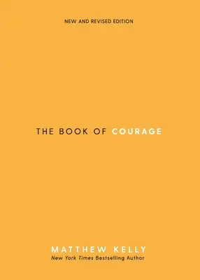 Das Buch des Mutes: Neue & überarbeitete Ausgabe - The Book of Courage: New & Revised Edition