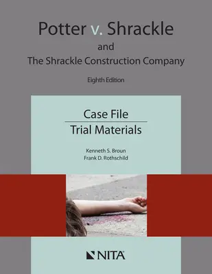 Potter vs. Shrackle und die Shrackle Construction Company: Fallakte, Prozessunterlagen - Potter V. Shrackle and the Shrackle Construction Company: Case File, Trial Materials