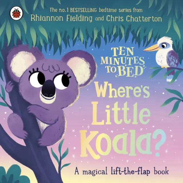 Zehn Minuten bis zum Schlafengehen: Wo ist der kleine Koala? - Ein zauberhaftes Klappenbuch - Ten Minutes to Bed: Where's Little Koala? - A magical lift-the-flap book