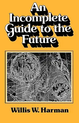 Ein unvollständiger Leitfaden für die Zukunft - An Incomplete Guide to the Future
