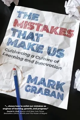 Die Fehler, die uns machen: Pflege einer Kultur des Lernens und der Innovation - The Mistakes That Make Us: Cultivating a Culture of Learning and Innovation