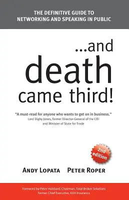 ...und der Tod kam als Dritter!: Der ultimative Leitfaden für Networking und öffentliche Auftritte - ...and Death Came Third!: The Definitive Guide to Networking and Speaking in Public