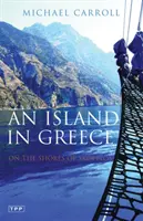 Eine Insel in Griechenland: An den Ufern von Skopelos - An Island in Greece: On the Shores of Skopelos