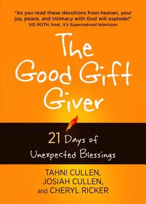 The Good Gift Giver: 21 Tage mit unerwarteten Segnungen - The Good Gift Giver: 21 Days of Unexpected Blessings