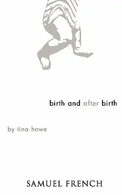 Geburt und Nachgeburt - Birth and After Birth