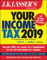 J.K. Lasser's Your Income Tax 2019 - Für die Vorbereitung Ihrer Steuererklärung 2018 - J.K. Lasser's Your Income Tax 2019 - For Preparing Your 2018 Tax Return