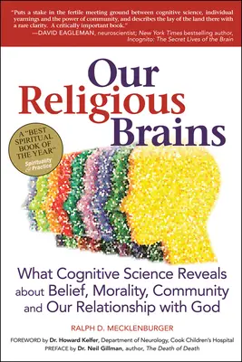 Unsere religiösen Gehirne: Was die Kognitionswissenschaft über Glaube, Moral, Gemeinschaft und unsere Beziehung zu Gott enthüllt - Our Religious Brains: What Cognitive Science Reveals about Belief, Morality, Community and Our Relationship with God