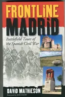 Frontline Madrid - Touren zu den Schlachtfeldern des Spanischen Bürgerkriegs - Frontline Madrid - Battlefield Tours of the Spanish Civil War