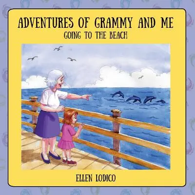 Die Abenteuer von Oma und mir: Ein Ausflug zum Strand - Adventures of Grammy and Me: Going to the Beach