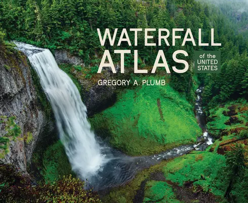 Wasserfall-Atlas der Vereinigten Staaten - Waterfall Atlas of the United States