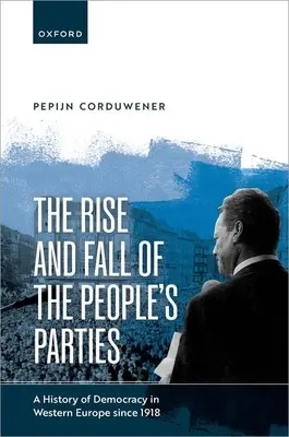 Der Aufstieg und Fall der Volksparteien - The Rise and Fall of the Peoples Parties