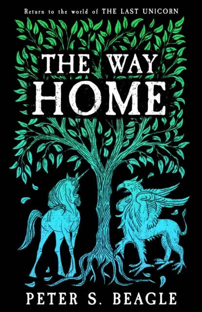 Way Home - Zwei Novellen aus der Welt von The Last Unicorn - Way Home - Two Novellas from the World of The Last Unicorn