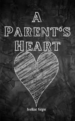 Das Herz eines Elternteils - A Parent's Heart
