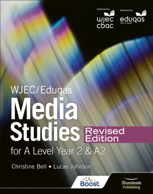 WJEC/Eduqas Media Studies For A Level Year 2 Student Book - Überarbeitete Ausgabe - WJEC/Eduqas Media Studies For A Level Year 2 Student Book - Revised Edition