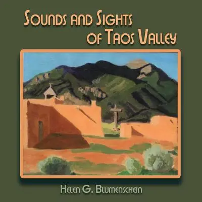 Klänge und Sehenswürdigkeiten von Taos Valley - Sounds and Sights of Taos Valley