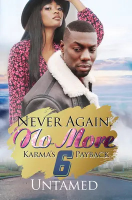 Nie wieder, nie wieder 6: Karmas Rache - Never Again, No More 6: Karma's Payback