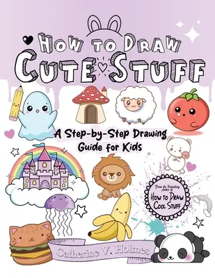 Wie man niedliche Dinge zeichnet - How to Draw Cute Stuff