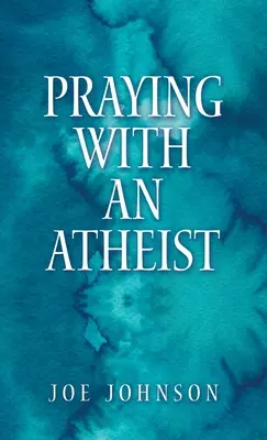 Beten mit einem Atheisten - Praying With An Atheist