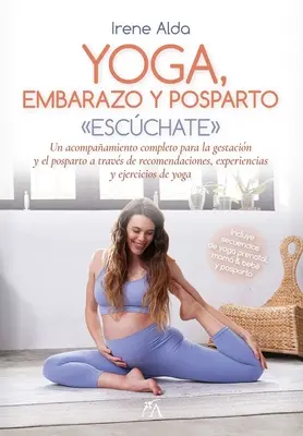 Yoga, Embarazo und Posparto - Yoga, Embarazo Y Posparto