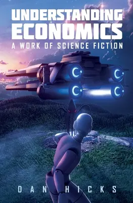 Wirtschaft verstehen: Ein Werk der Science Fiction - Understanding Economics: A work of science fiction