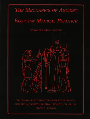 Die Mechanik der altägyptischen magischen Praxis - The Mechanics of Ancient Egyptian Magical Practice