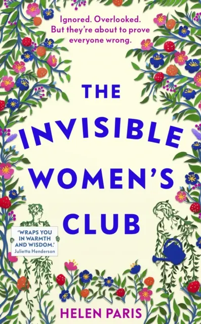 Invisible Women's Club - Das perfekte Buch zum Wohlfühlen und zur Lebensbejahung über die Kraft unwahrscheinlicher Freundschaften und Verbindungen - Invisible Women's Club - The perfect feel-good and life-affirming book about the power of unlikely friendships and connection