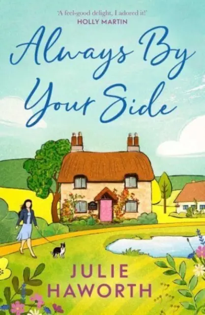 Always By Your Side - Eine erbauliche Geschichte über Gemeinschaft und Freundschaft, perfekt für Fans von Escape to the Country und The Dog House - Always By Your Side - An uplifting story about community and friendship, perfect for fans of Escape to the Country and The Dog House