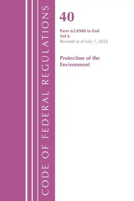 Code of Federal Regulations, Title 40 Protection of the Environment 63.8980-End, revidiert zum 1. Juli 2022 (Office of the Federal Register (U S )) - Code of Federal Regulations, Title 40 Protection of the Environment 63.8980-End, Revised as of July 1, 2022 (Office of the Federal Register (U S ))