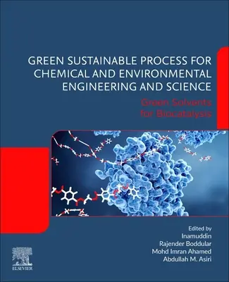 Grüne nachhaltige Verfahren für Chemie- und Umwelttechnik und -wissenschaft: Grüne Lösungsmittel für die Biokatalyse - Green Sustainable Process for Chemical and Environmental Engineering and Science: Green Solvents for Biocatalysis