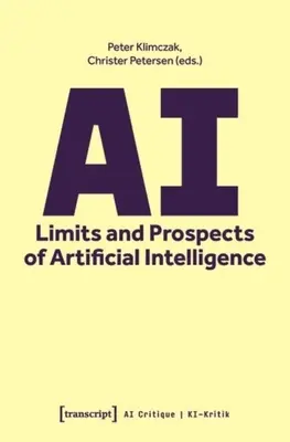 AI - Grenzen und Aussichten der künstlichen Intelligenz - AI - Limits and Prospects of Artificial Intelligence