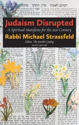 Judentum im Umbruch: Ein spirituelles Manifest für das 21. Jahrhundert - Judaism Disrupted: A Spiritual Manifesto for the 21st Century