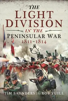 Die leichte Division im Halbinselkrieg, 1811-1814 - The Light Division in the Peninsular War, 1811-1814