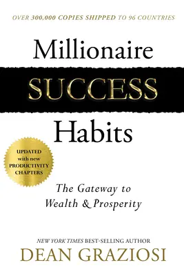 Millionaire Success Habits: Das Tor zu Reichtum und Wohlstand - Millionaire Success Habits: The Gateway to Wealth & Prosperity