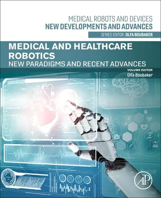 Robotik in der Medizin und im Gesundheitswesen: Neue Paradigmen und aktuelle Fortschritte - Medical and Healthcare Robotics: New Paradigms and Recent Advances