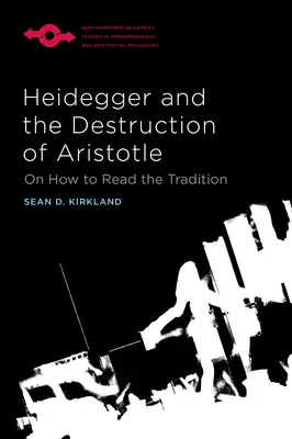 Heidegger und die Zerstörung des Aristoteles: Wie man die Tradition liest - Heidegger and the Destruction of Aristotle: On How to Read the Tradition