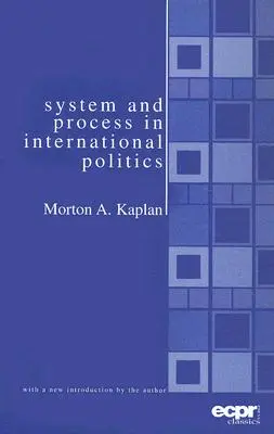 System und Prozess in der internationalen Politik - System and Process in International Politics