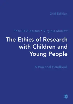 Die Ethik der Forschung mit Kindern und Jugendlichen: Ein praktisches Handbuch - The Ethics of Research with Children and Young People: A Practical Handbook