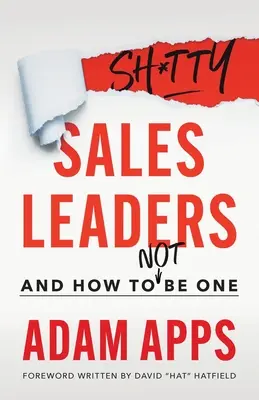 Scheiß-Verkaufsleiter: Und wie man es nicht sein sollte - Shitty Sales Leaders: And How to Not Be One