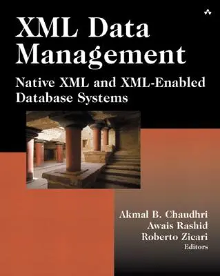 XML-Datenmanagement - Natives XML und XML-fähige Datenbanksysteme - XML Data Management - Native XML and XML-Enabled Database Systems